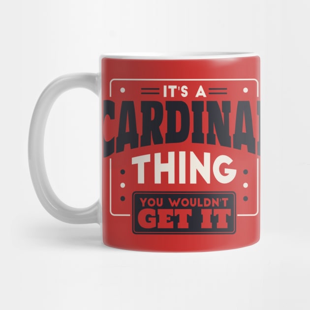 It's a Cardinal Thing, You Wouldn't Get It // School Spirit by SLAG_Creative